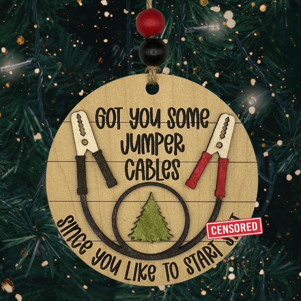 Got You Some Jumper Cables - Funny Christmas Ornament