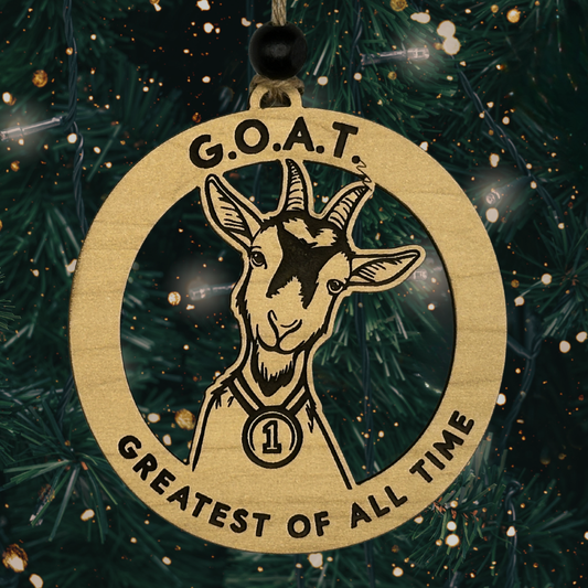 G.O.A.T. Ornament - Greatest of All Time Wooden Christmas Ornament Gift